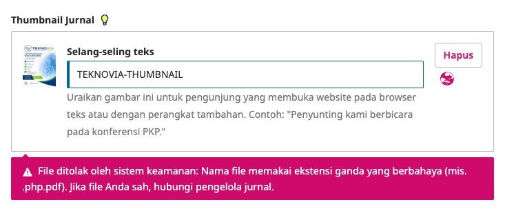 Kotak upload OJS menampilkan pesan: file ditolak oleh sistem keamanan karena ekstensi ganda .php